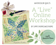 Watercolor Quilts workshop Zoom Monday January 26th 6 pm